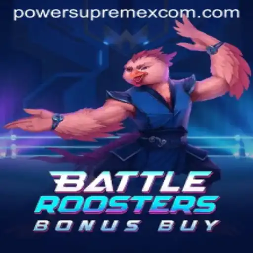 BattleRoostersBonusBuy: Experience the Thrill with PowerSupremeX