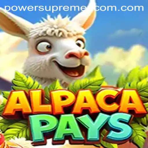 Discover the Thrilling World of AlpacaPays: A Game-Changer with PowerSupremeX