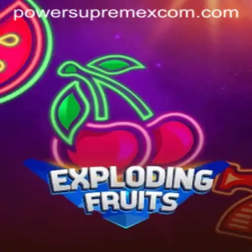 ExplodingFruits: A Burst of Excitement with PowerSupremeX