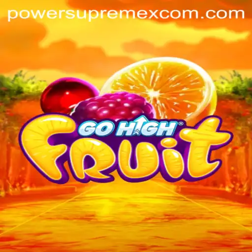Explore the Thrilling World of GoHighFruit: Unlocking PowerSupremeX