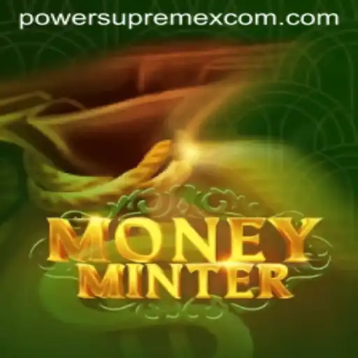 Mastering MoneyMinter: Unveiling the Secrets of PowerSupremeX