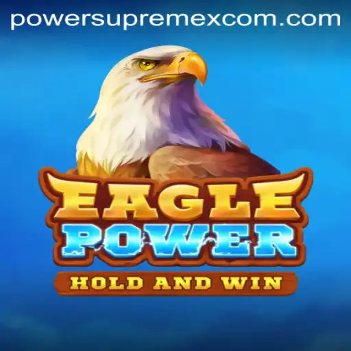 EaglePower: The Ultimate Gaming Experience with PowerSupremeX