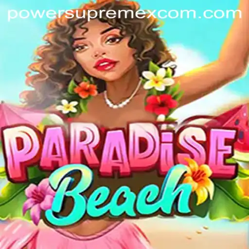 ParadiseBeach: Unveiling the Ultimate Adventure with PowerSupremeX
